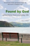 Found by God 'reflections from everyday life' - Gary Smith