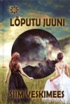 Lõputu juuni - Siim Veskimees