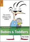 The Rough Guide To Babies & Toddlers - Kaz Cooke, Rough Guides