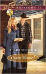 Groom Wanted (Love Inspired Historical Series) - Debra Ullrick