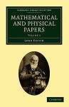 Mathematical and Physical Papers - Volume 2 - William Thomson Kelvin