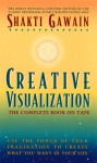 Creative Visualization: The Complete Book on Tape (Audio) - Shakti Gawain