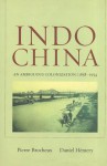 Indochina: An Ambiguous Colonization, 1858-1954 - Pierre Brocheux