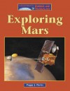 Exploring Mars (The Lucent Library of Science and Technology) - Peggy J. Parks