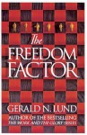 The Freedom Factor - Gerald N. Lund