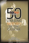 Guitar Player Presents 50 Unsung Heroes of the Guitar - Michael Molenda