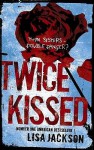 Twice Kissed - Lisa Jackson