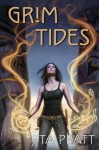 Grim Tides (Marla Mason) - T.A. Pratt, Tim Pratt