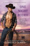 One Night Rodeo - Lorelei James