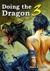 Doing the Dragon 3: Rion's Cousin (Dragon Beast Sex Breeding Erotica) - Alara Branwen