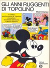 Gli anni ruggenti di topolino - Walt Disney Company, Floyd Gottfredson, Ted Osborne, Bill Wright, Merrill De Maris, Mario Gentilini, Oreste Del Buono