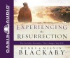 Experiencing the Resurrection: The Everyday Encounter That Changes Your Life - Henry T. Blackaby, Wayne Shepherd, Melvin D. Blackaby