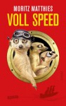 Voll Speed: Roman - Moritz Matthies