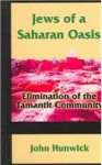 Jews of a Saharan Oasis: Elimination of the Tamantit Community - John O. Hunwick