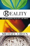 Reality: On-Line Answers for an Off-Line World - Michael Green