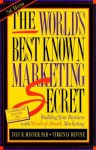 The World's Best Known Marketing Secret: Building Your Business with Word-of-Mouth Marketing - Ivan R. Misner, Virginia Devine, Sarah Edwards