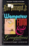 Wampeters, Foma and Granfalloons - Kurt Vonnegut