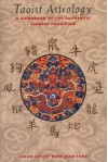 Taoist Astrology: A Handbook of the Authentic Chinese Tradition - Susan Levitt, Jean Tang