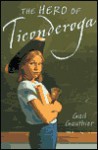 The Hero of Ticonderoga - Gail Gauthier