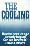 The Cooling: Has the Next Ice Age Already Begun? - Lowell Ponte