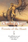 Forests of the Heart (Newford) - Charles de Lint