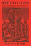 Repetitions: A collection of proletarian pleasures ranging from rodent worship to ethical relativism appended with a critique of unicursal reason - Stewart Home