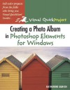 Creating a Photo Album in Photoshop Elements for Windows: Visual Quickproject Guide - Katherine Ulrich