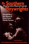 By Southern Playwrights - Michael Bigelow Dixon, Michele Volansky