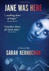 Jane Was Here - Sarah Kernochan