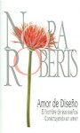 Amor de Diseño: El hombre de sus sueños / Construyendo un amor - Nora Roberts