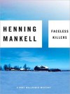 Faceless Killers (Wallander, #1) - Henning Mankell, Dick Hill