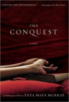 The Conquest - Yxta Maya Murray