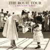 The Royal Tour: A Souvenir Album - Caroline de Guitaut