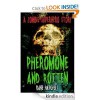 Pheromone and Rotten - Dane Hatchell