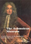 Ashmolean Museum: A History Of The Museum And Its Collections (Ashmolean Handbooks, 17) - The Curators