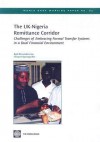 The Uk-nigeria Remittance Corridor (World Bank Working Papers) (World Bank Working Papers) - Raul Hernandez-Coss