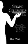 Serving Celebrities: Book 2 - Bill Ryan