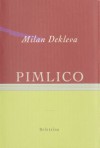 Pimlico - Milan Dekleva