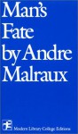 Man's Fate: (La Condition Humaine) - André Malraux