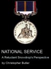 National Service - A Reluctant Snowdrop's Perspective - Christopher Butler