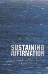 Sustaining Affirmation: The Strengths of Weak Ontology in Political Theory - Stephen K. White