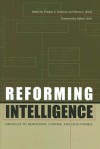 Reforming Intelligence: Obstacles to Democratic Control and Effectiveness - Thomas C. Bruneau