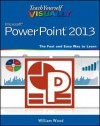 Teach Yourself Visually PowerPoint 2013 - William Wood