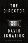 The Director: A Novel - David Ignatius