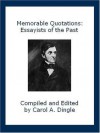 Memorable Quotations: Essayists of the Past - Carol A. Dingle