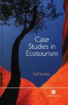 Case Studies in Ecotourism - R. Buckley