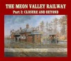 The Meon Valley Railway Part 3, . Closure and Beyond - Kevin Robertson