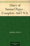 Diary of Samuel Pepys - Complete 1667 N.S. - Samuel Pepys, Mynors Bright