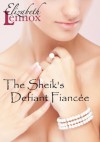 The Sheik's Defiant Fiancée - Elizabeth Lennox