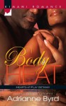 Body Heat (Mills & Boon Kimani) (Hearts-at-Play Getaway - Book 1) - Adrianne Byrd